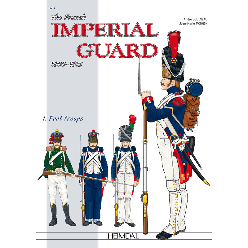 The French Imperial Guard Vol.1