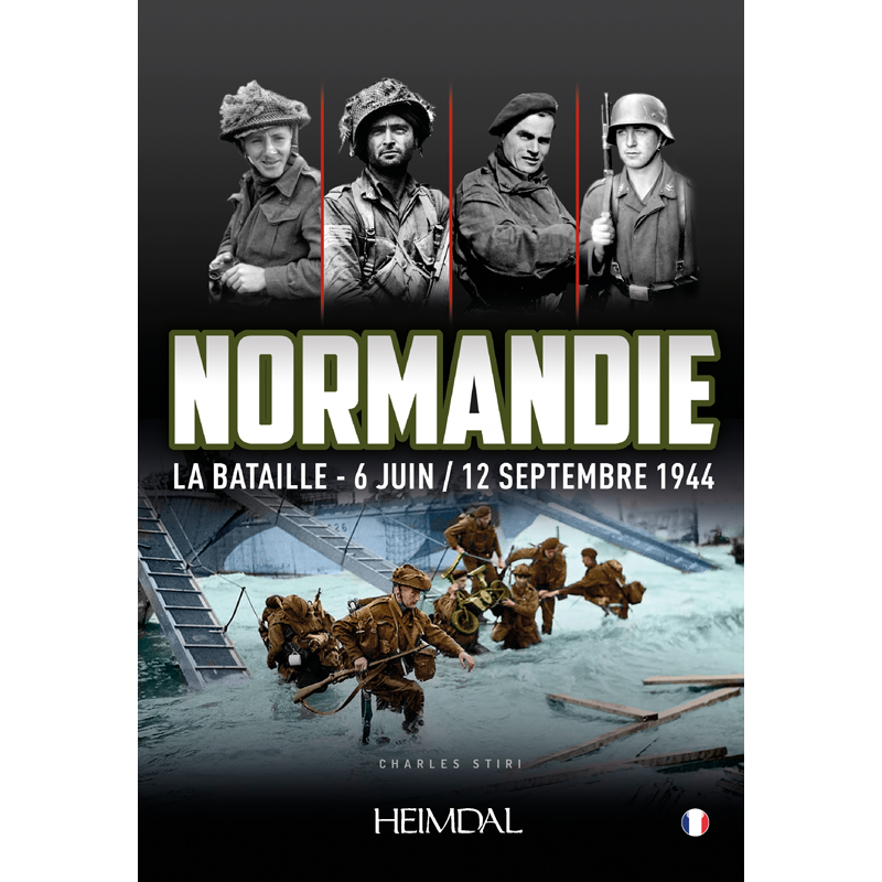 La bataille de Normandie, 6 juin - 12 septembre 1944