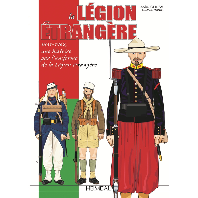 La Légion étrangère 1831-1962