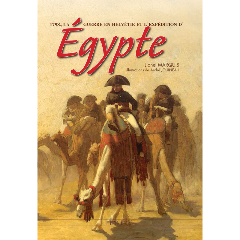 1798, Bonaparte et la camapgne d'Egypte