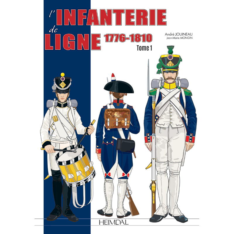 L'infanterie de ligne T1 1776-1820