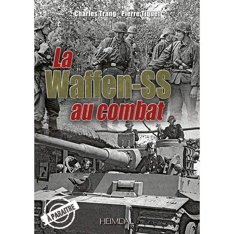 La Waffen-SS au combat