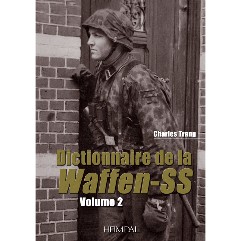 DICTIONNAIRE DE LA WAFFEN-SS T 2