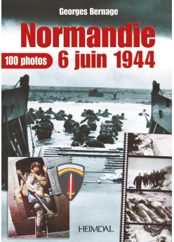 NORMANDIE 6 JUIN 1944 -100 PHOTOS