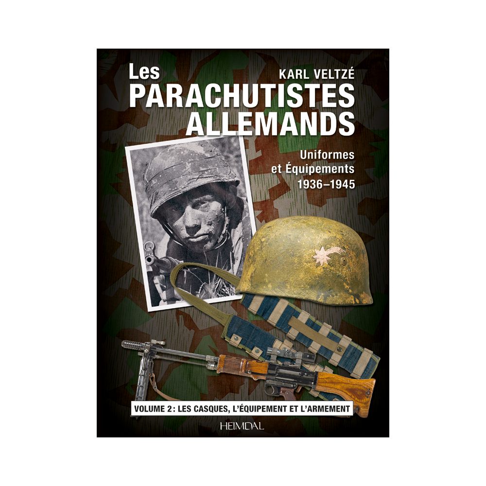 équipements et armes 1936-1945 casques LES PARACHUTISTES ALLEMANDS Tome 2 